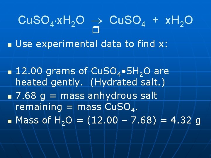 Cu. SO 4 x. H 2 O Cu. SO 4 + x. H 2 Cu. SO 4 x. H 2 O Cu. SO 4 + x. H 2