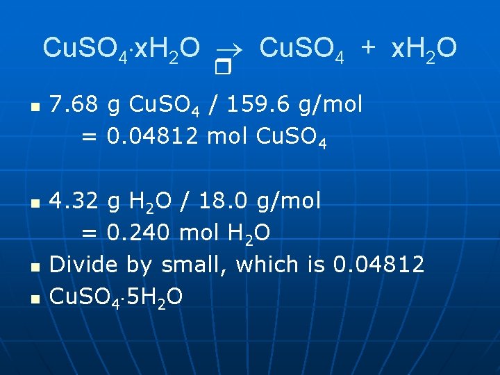 Cu. SO 4 x. H 2 O Cu. SO 4 + x. H 2 Cu. SO 4 x. H 2 O Cu. SO 4 + x. H 2
