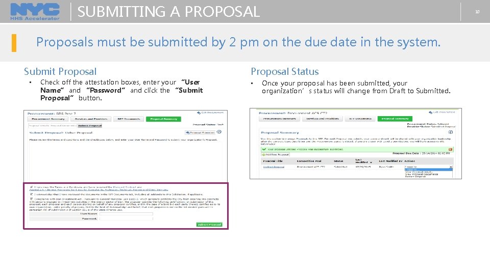 SUBMITTING A PROPOSAL 10 Proposals must be submitted by 2 pm on the due