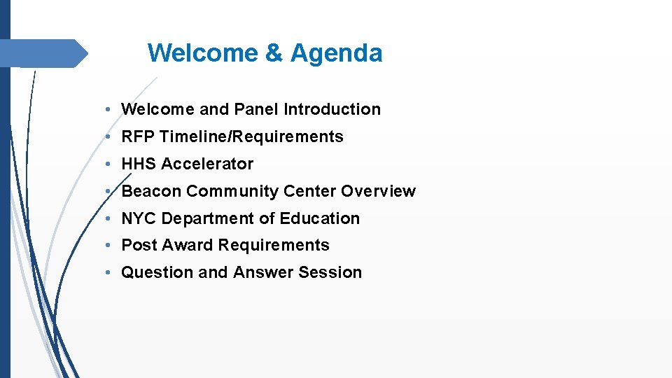 Welcome & Agenda • Welcome and Panel Introduction • RFP Timeline/Requirements • HHS Accelerator