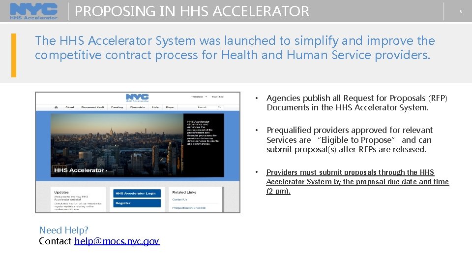 PROPOSING IN HHS ACCELERATOR The HHS Accelerator System was launched to simplify and improve