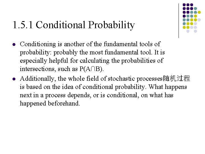 1. 5. 1 Conditional Probability l l Conditioning is another of the fundamental tools