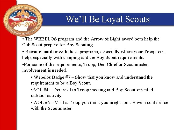 We’ll Be Loyal Scouts • The WEBELOS program and the Arrow of Light award