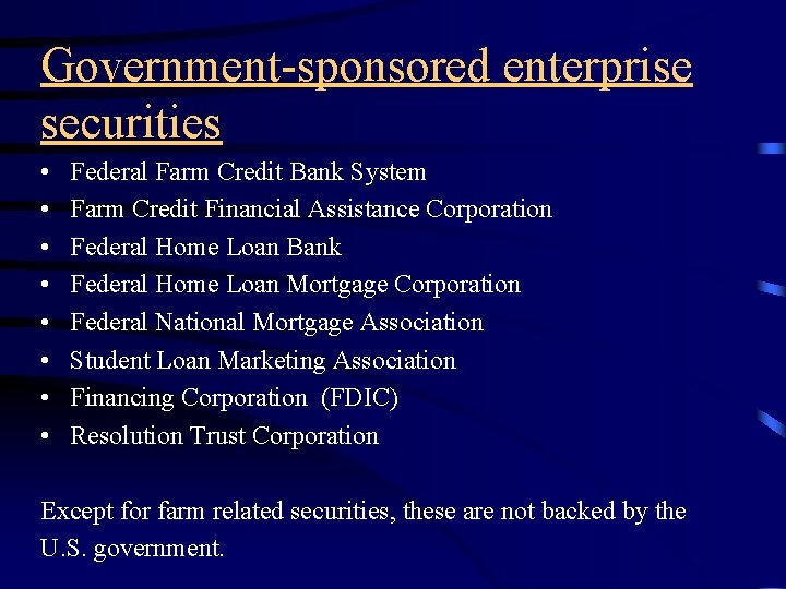 Government-sponsored enterprise securities • • Federal Farm Credit Bank System Farm Credit Financial Assistance