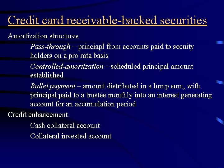 Credit card receivable-backed securities Amortization structures Pass-through – princiapl from accounts paid to secuity