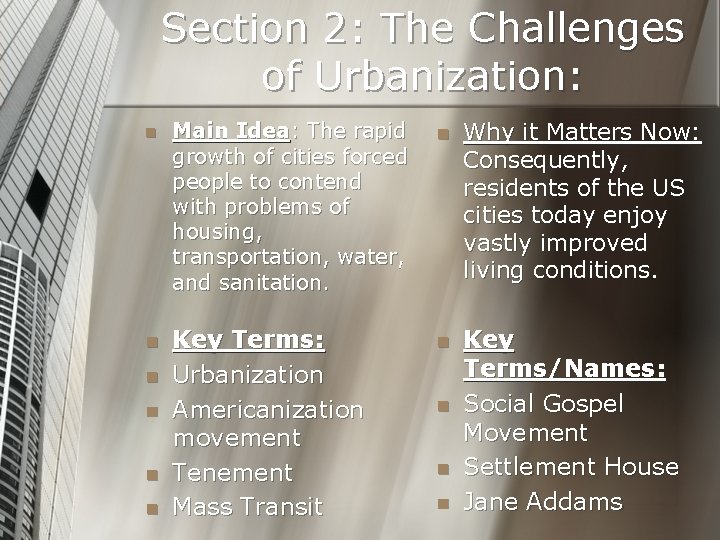 Section 2: The Challenges of Urbanization: n Main Idea: The rapid growth of cities