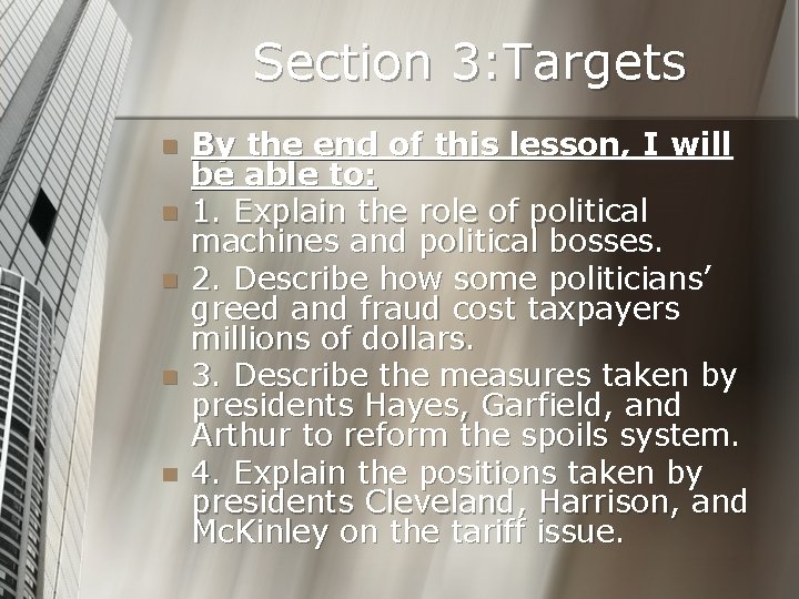 Section 3: Targets n n n By the end of this lesson, I will