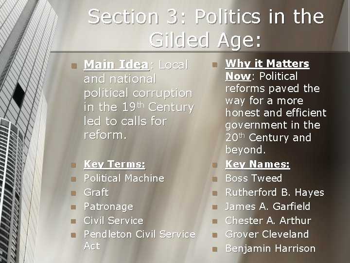 Section 3: Politics in the Gilded Age: n Main Idea: Local and national political