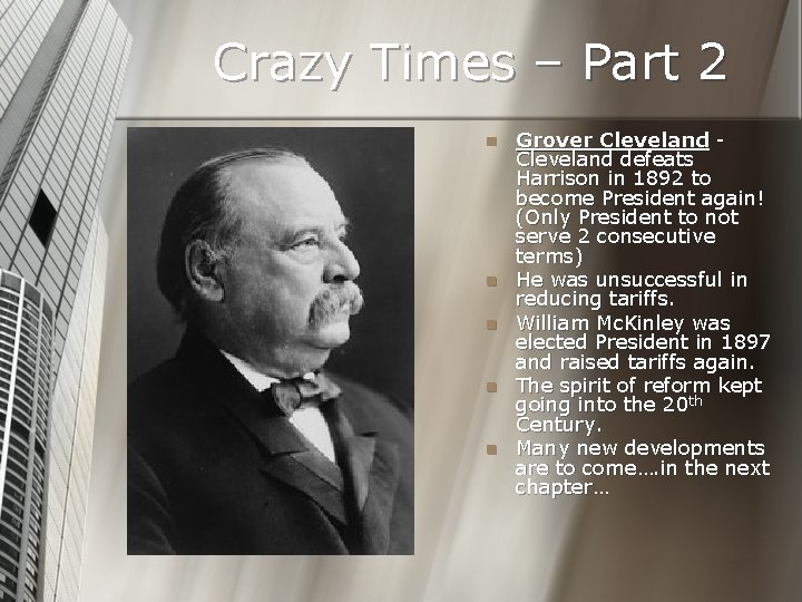 Crazy Times – Part 2 n n n Grover Cleveland defeats Harrison in 1892