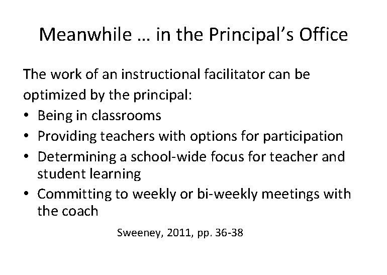 Meanwhile … in the Principal’s Office The work of an instructional facilitator can be