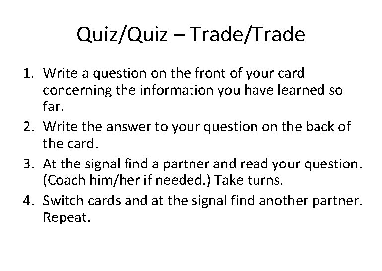 Quiz/Quiz – Trade/Trade 1. Write a question on the front of your card concerning