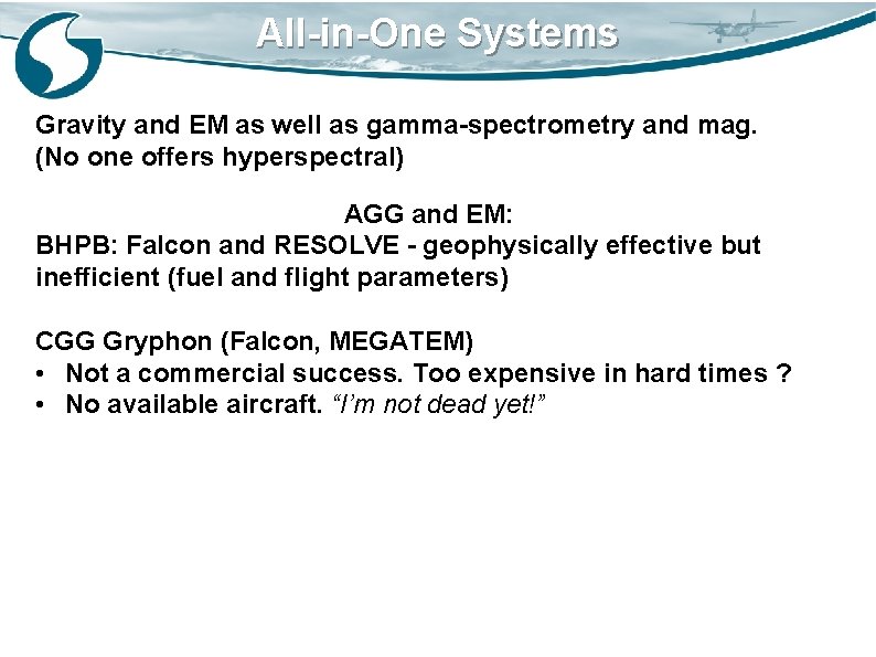 All-in-One Systems Gravity and EM as well as gamma-spectrometry and mag. (No one offers