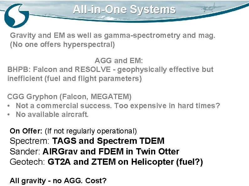 All-in-One Systems Gravity and EM as well as gamma-spectrometry and mag. (No one offers