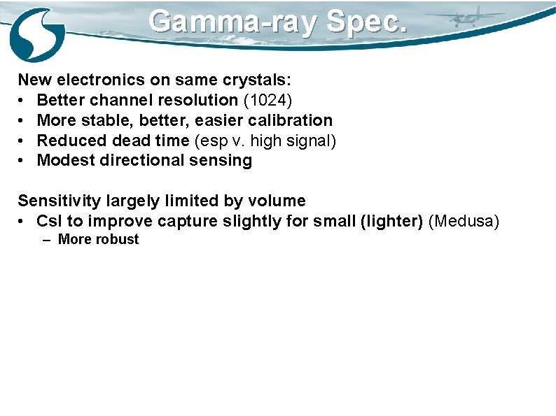 Gamma-ray Spec. New electronics on same crystals: • Better channel resolution (1024) • More