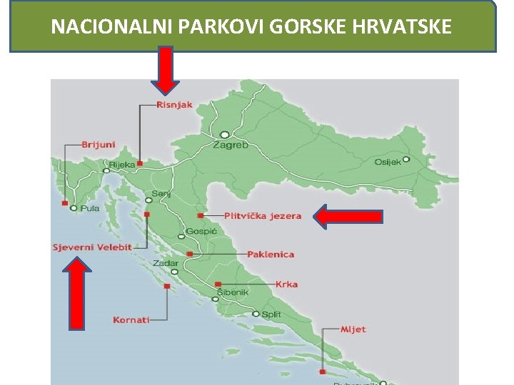 NACIONALNI PARKOVI GORSKE HRVATSKE 