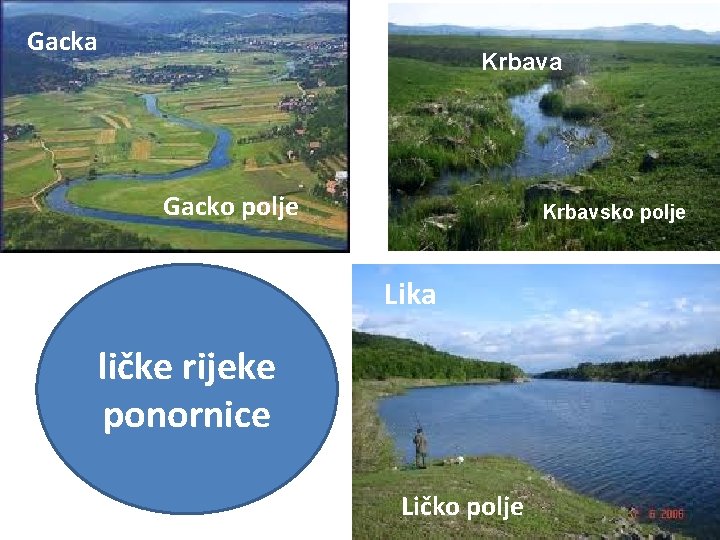 Gacka Krbava Gacko polje Suvaja Krbavsko polje Lika ličke rijeke ponornice Ličko polje 