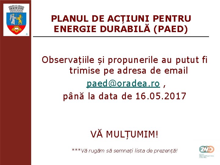 PLANUL DE ACȚIUNI PENTRU ENERGIE DURABILĂ (PAED) Observațiile și propunerile au putut fi trimise