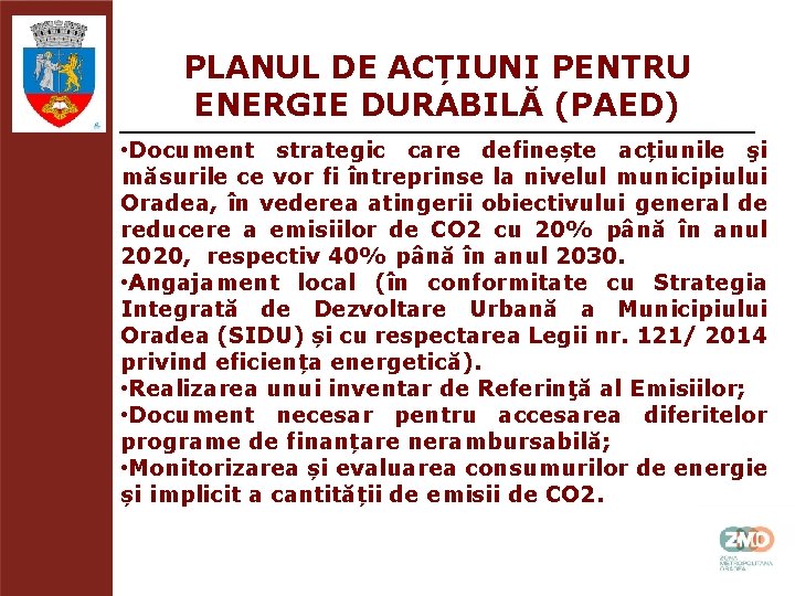 PLANUL DE ACȚIUNI PENTRU ENERGIE DURABILĂ (PAED) • Document strategic care definește acțiunile şi