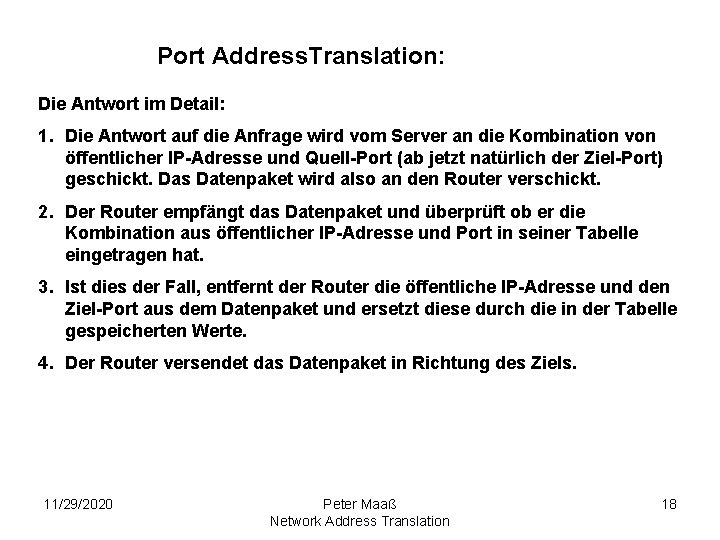 Port Address. Translation: Die Antwort im Detail: 1. Die Antwort auf die Anfrage wird