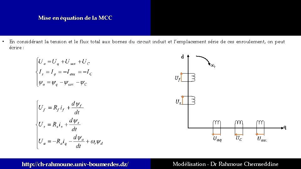 Mise en équation de la MCC • En considérant la tension et le flux