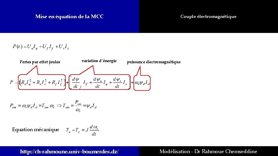 Mise en équation de la MCC Pertes par effet joules variation d’énergie Couple électromagnétique