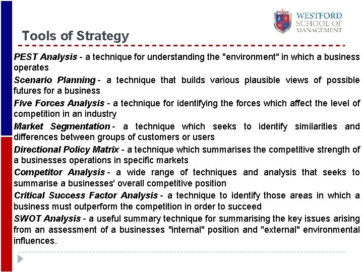 Tools of Strategy PEST Analysis - a technique for understanding the "environment" in which