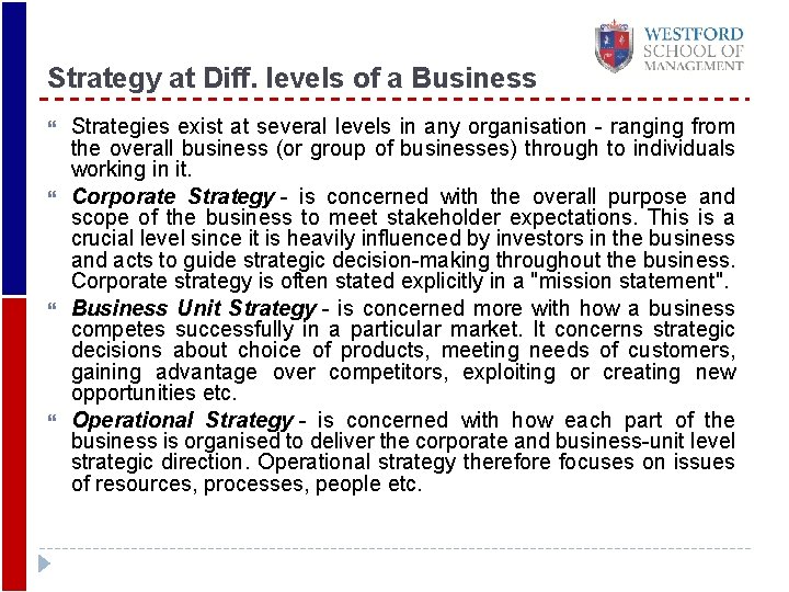 Strategy at Diff. levels of a Business Strategies exist at several levels in any