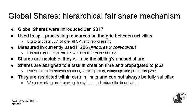 Global Shares: hierarchical fair share mechanism ● Global Shares were introduced Jan 2017 ●