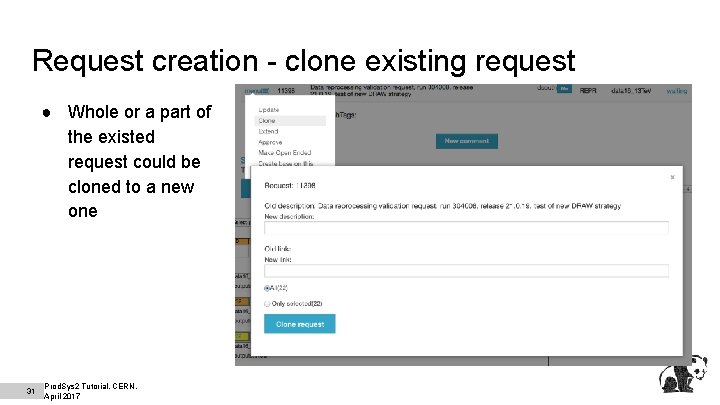 Request creation - clone existing request ● Whole or a part of the existed