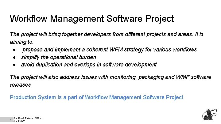 Workflow Management Software Project The project will bring together developers from different projects and