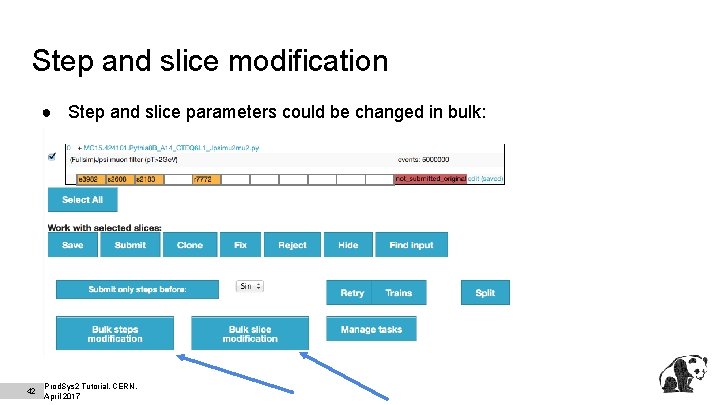 Step and slice modification ● Step and slice parameters could be changed in bulk: