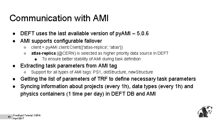 Communication with AMI ● DEFT uses the last available version of py. AMI –