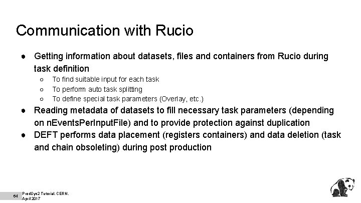 Communication with Rucio ● Getting information about datasets, files and containers from Rucio during
