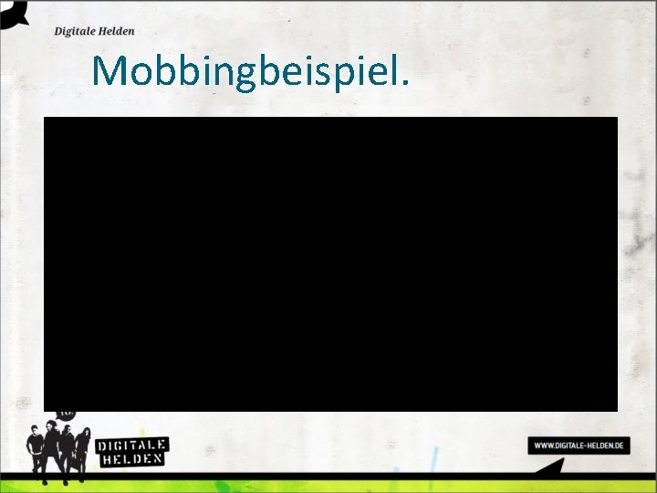 Mobbingbeispiel. 