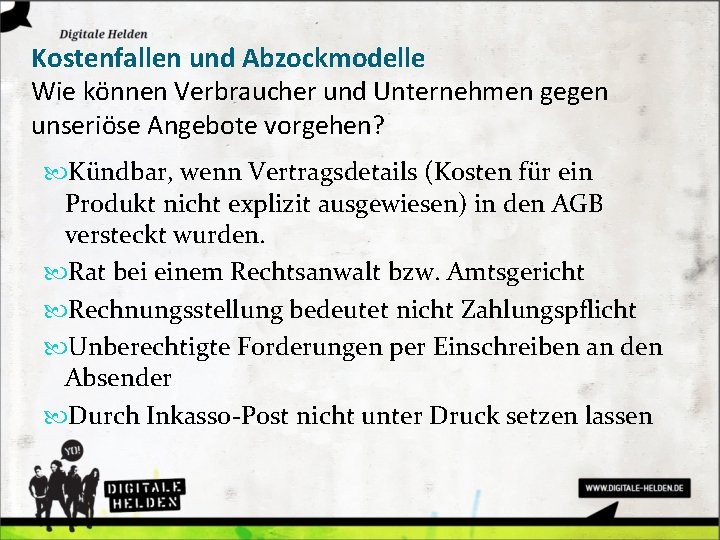 Kostenfallen und Abzockmodelle Wie können Verbraucher und Unternehmen gegen unseriöse Angebote vorgehen? Kündbar, wenn