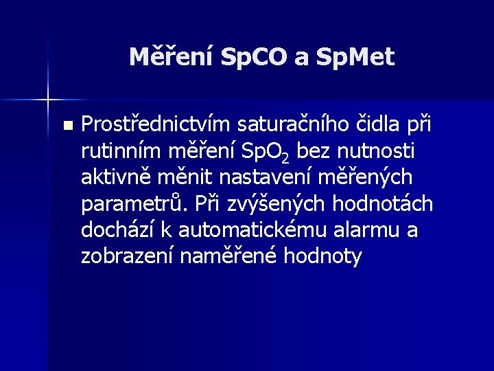 Měření Sp. CO a Sp. Met n Prostřednictvím saturačního čidla při rutinním měření Sp.