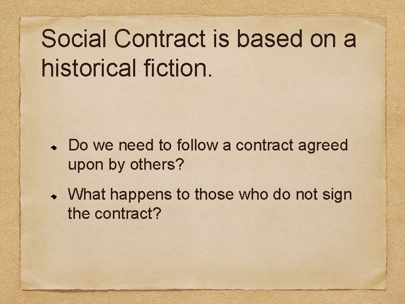 Social Contract is based on a historical fiction. Do we need to follow a