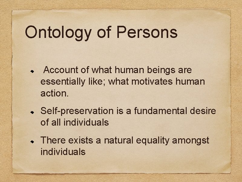 Ontology of Persons Account of what human beings are essentially like; what motivates human