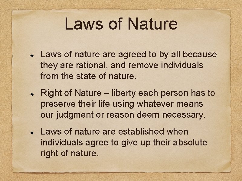 Laws of Nature Laws of nature agreed to by all because they are rational,