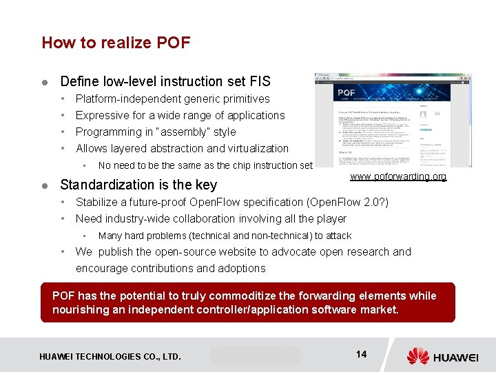 How to realize POF l Define low-level instruction set FIS • • Platform-independent generic