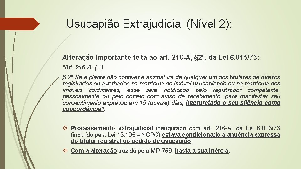 Usucapião Extrajudicial (Nível 2): Alteração Importante feita ao art. 216 -A, § 2º, da