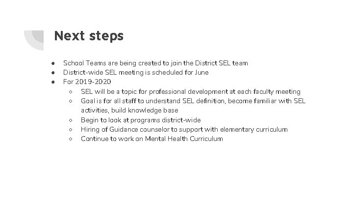 Next steps ● ● ● School Teams are being created to join the District