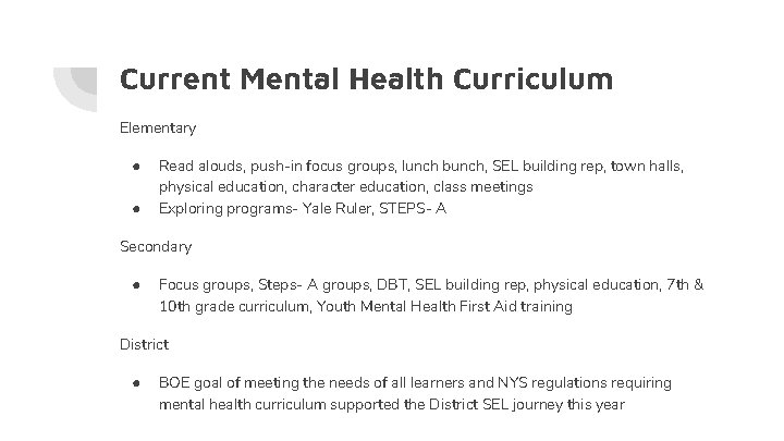 Current Mental Health Curriculum Elementary ● ● Read alouds, push-in focus groups, lunch bunch,