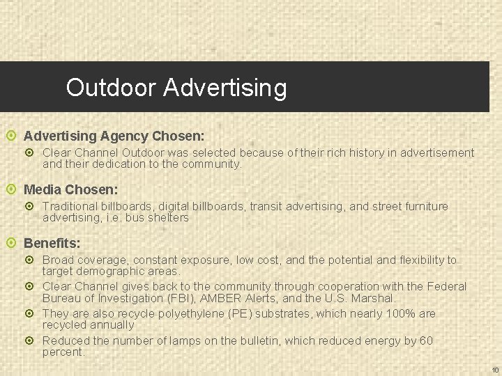 Outdoor Advertising Agency Chosen: Clear Channel Outdoor was selected because of their rich history