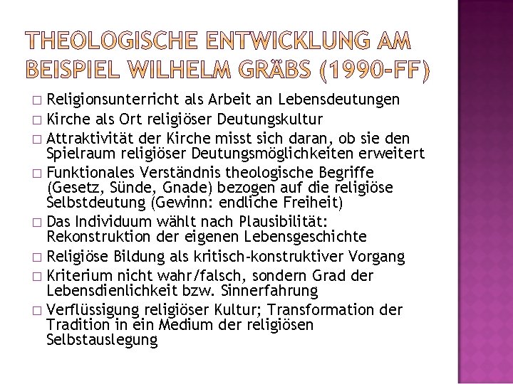 Religionsunterricht als Arbeit an Lebensdeutungen � Kirche als Ort religiöser Deutungskultur � Attraktivität der