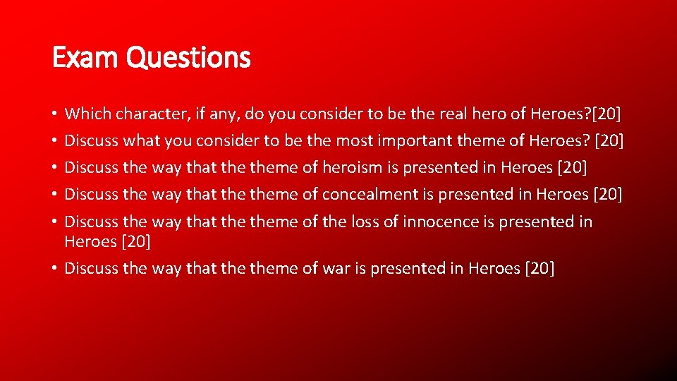 Exam Questions Which character, if any, do you consider to be the real hero