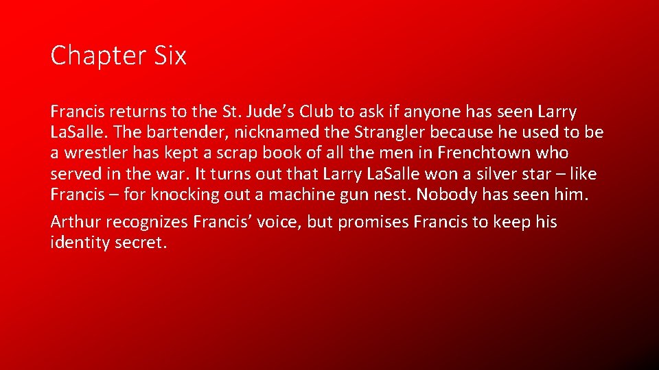 Chapter Six Francis returns to the St. Jude’s Club to ask if anyone has