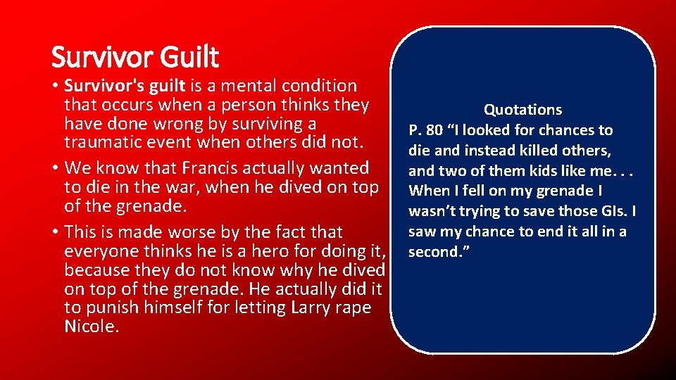 Survivor Guilt • Survivor's guilt is a mental condition that occurs when a person