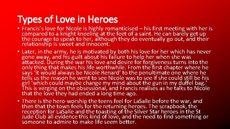 Types of Love in Heroes • Francis’s love for Nicole is highly romanticised –