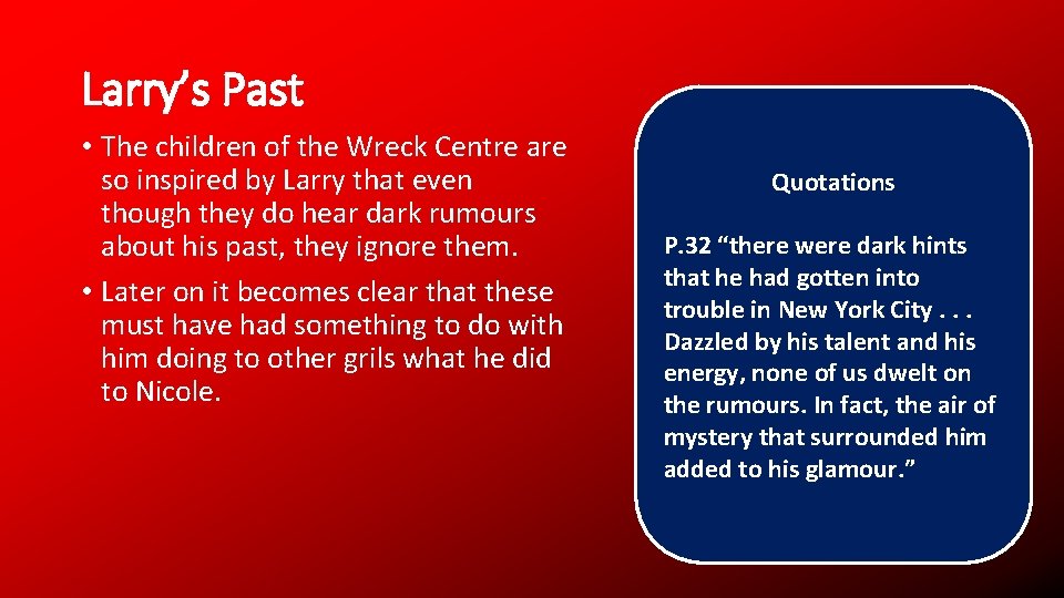 Larry’s Past • The children of the Wreck Centre are so inspired by Larry